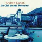 Andrea Donati - Le Ciel de ma Mèmoire