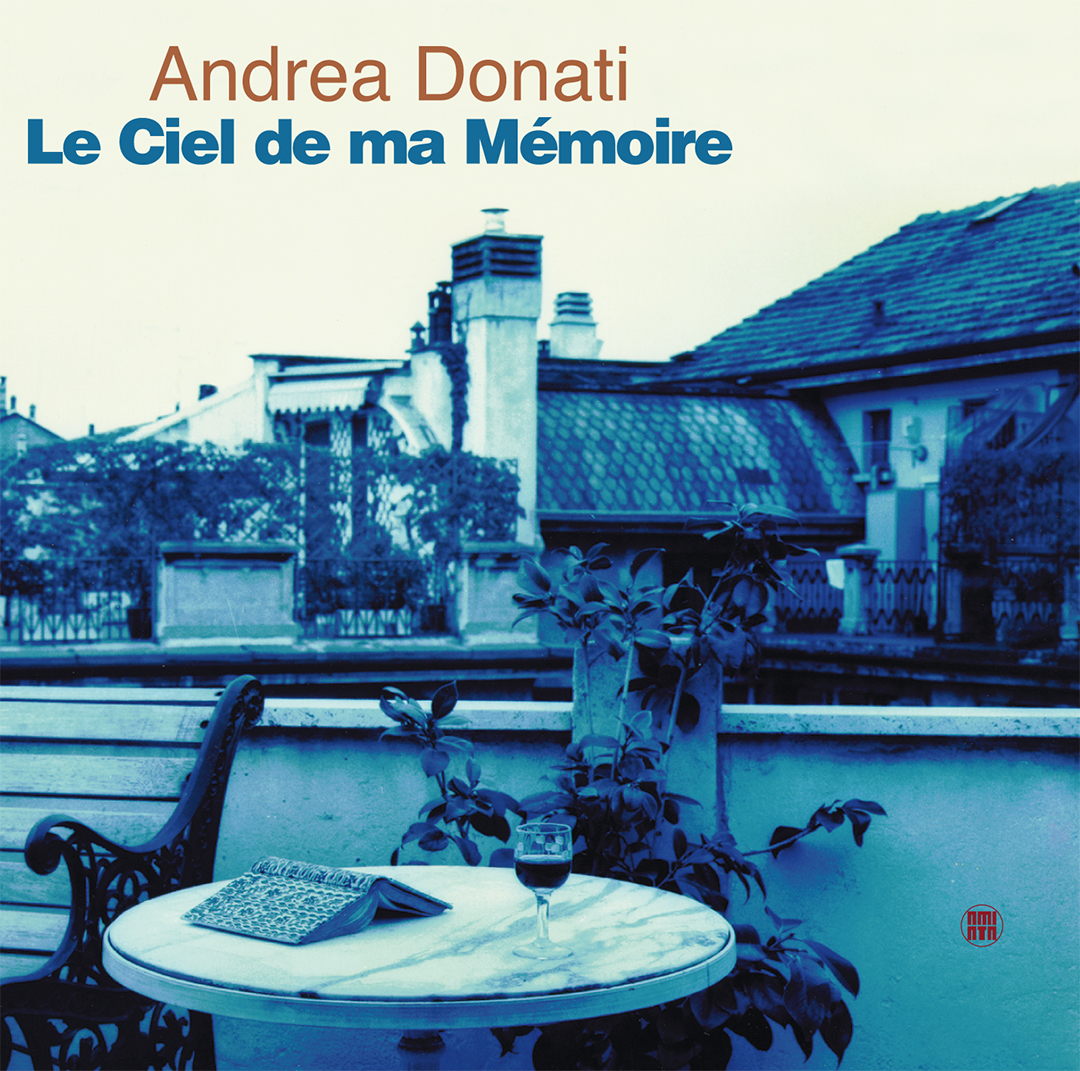 Andrea Donati - Le Ciel de ma Mèmoire