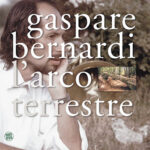 Gaspare Bernardi - Larco terreste